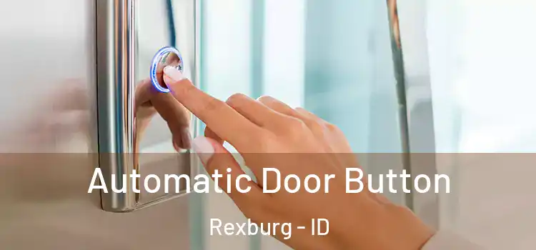Automatic Door Button Rexburg - ID