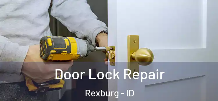 Door Lock Repair Rexburg - ID