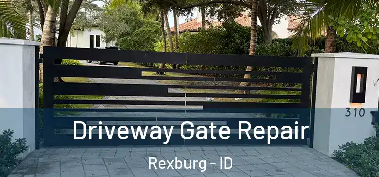 Driveway Gate Repair Rexburg - ID