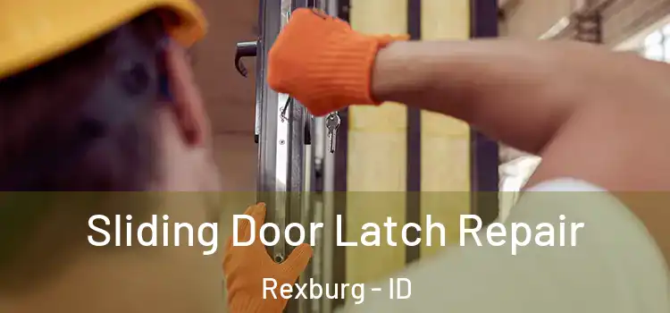 Sliding Door Latch Repair Rexburg - ID