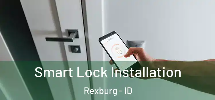 Smart Lock Installation Rexburg - ID